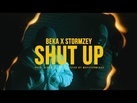 BEKA x STORMZEY - SHUT UP (Official Video)