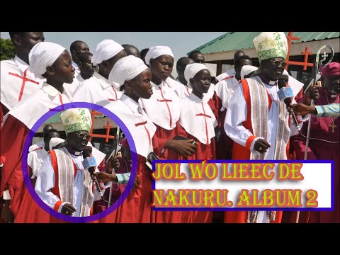 DINKA GOSPEL SONGS| JOL WO LIEC DE NAKURU| ALBUM 2| DIƐT KE DUƆ̈Ɔ̈R (JƆL WƆ LIEEC DE NAKURU)