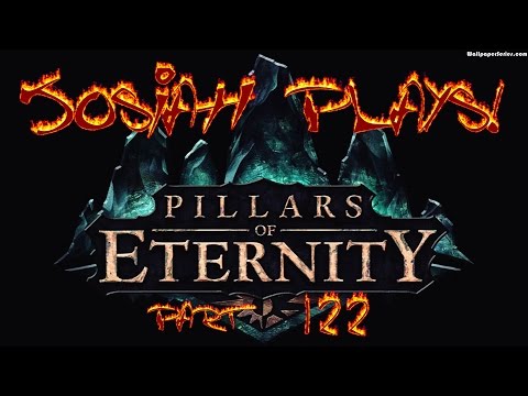 Pillars of Eternity - Josiah Plays! - Part 122 [Blind] [Hard] [Twitch Stream]