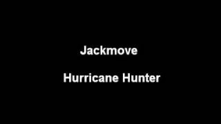 Jackmove - Hurricane Hunter