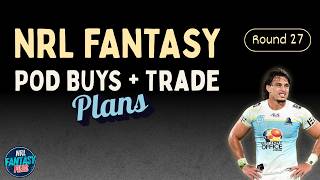 NRL Fantasy Round 27: POD Buys, Final Trade Targets & Captaincy
