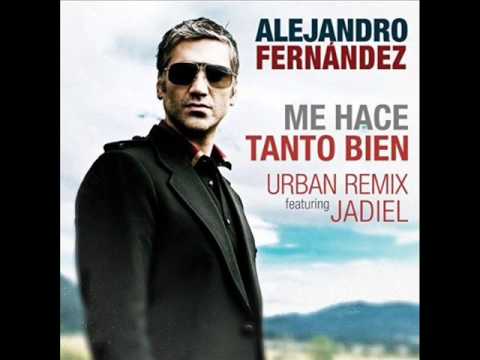 Alejandro Fernandez Feat Jadiel   Me Hace Tanto Bien Remix