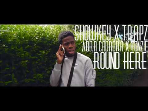 Showkey x Trapz x Abra Cadabra x Fonzie - Round Here [AUDIO] @UncleFumez