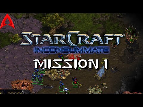 StarCraft Custom Campaign || Inconsummate Mission 1