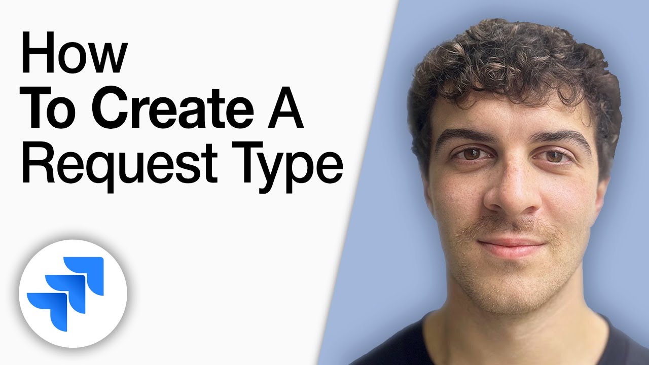 How to Create a Request Type in Jira Service Management [2025 Full Guide]