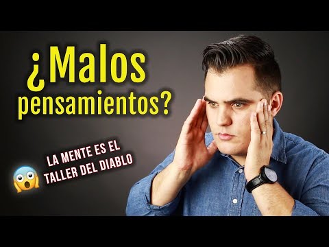 ¿Cómo dejar los Malos pensamientos? EL SECRETO PARA VENCER LAS TENTACIONES