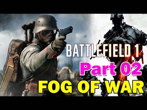 battlefield 1 pc part 2 (Fog Of War ) -2016 battlefield Mission 2