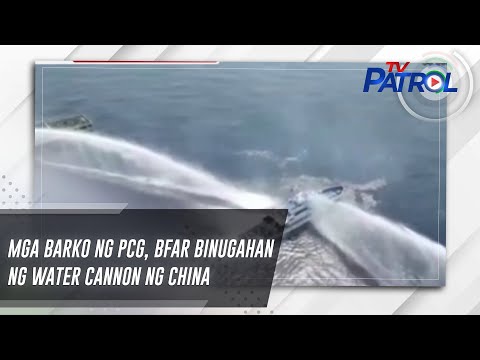 Mga barko ng PCG, BFAR binugahan ng water cannon ng China TV Patrol
