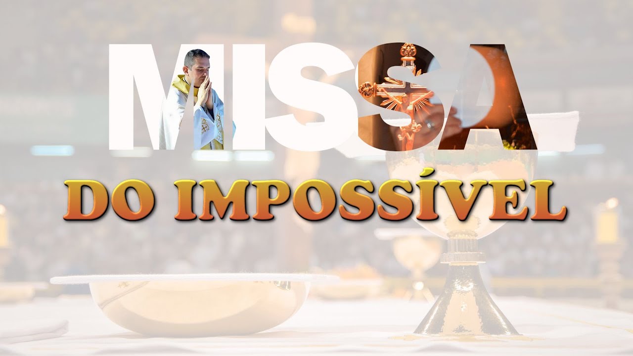 Missa do Impossível / 2º dia do Jejum de Daniel - Terça-feira 29 de Abril de 2025