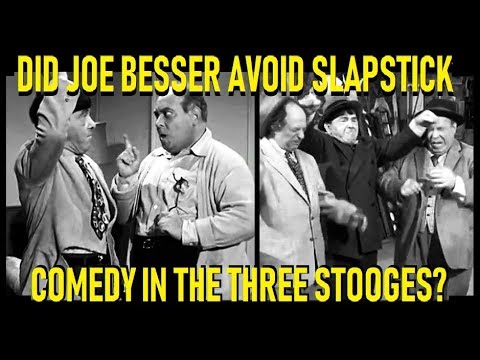 Did Joe Besser Avoid Slapstick Comedy In The 3 Stooges?