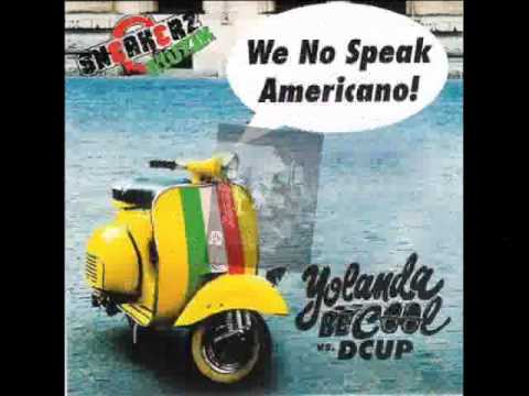 Yolanda Be Cup - We Not Speack Americano (Remix Chuckie & LMFAO)