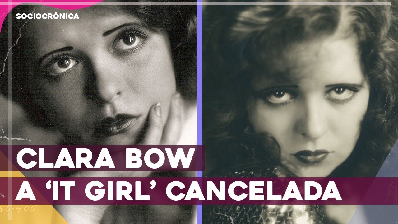 CLARA BOW - A PRIMEIRA ARTISTA CANCELADA DA HISTÓRIA!! | #babadosdecinema | SOCIOCRÔNICA