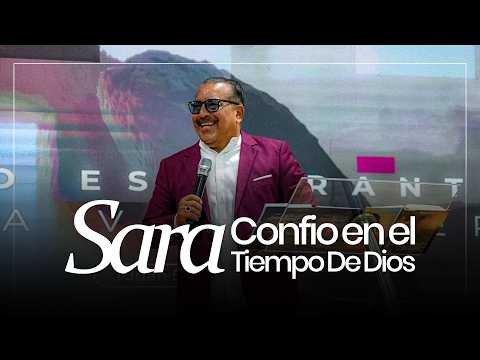 SARA, CONFÍO EN EL TIEMPO DE DIOS