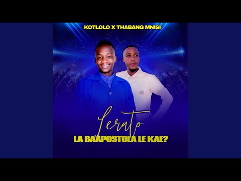 Lerato La Baapostola (feat. Thabang Mnisi)