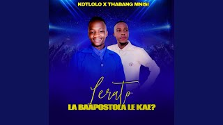 Download lagu Lerato La Baapostola (feat. Thabang Mnisi) mp3 Download lagu Lerato La Baapostola (feat. Thabang Mnisi) mp3