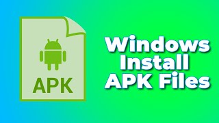 How to Run/Install APK Files in Windows 10/11(2024) (Full Guide)