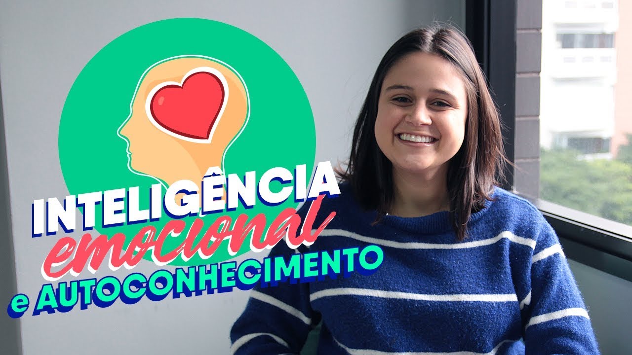 Do Autoconhecimento à Inteligência Emocional | Na Prática e Você S/A