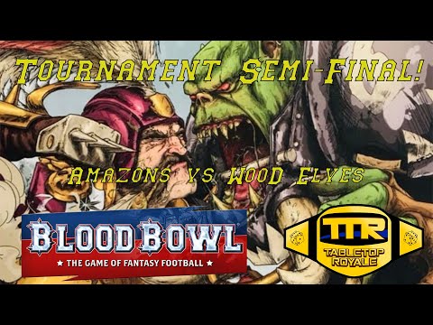 Blood Bowl Sevens Semi Final Match! Wood Elves vs Amazons!