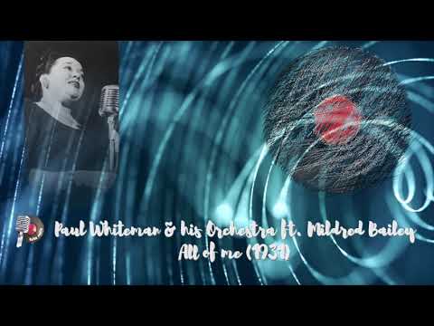 Paul Whiteman & his Orchestra ft. Mildred Bailey - All of me (1931)