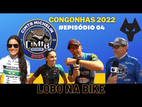 CIMTB CONGONHAS 2022 - COPA INTERNACIONAL # EPISÓDIO 04