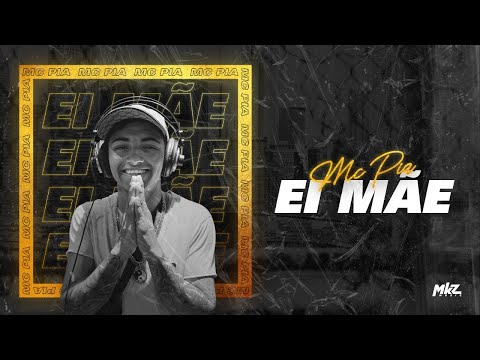 MC Pia | Ei Mãe | MKZ Produções