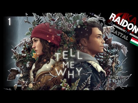 Mond el, Miért?? || Tell Me Why #01