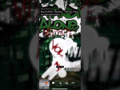 Oteezy Bang - Ray Da Ruler (Speaks) / Fall Out (prod. by Superstarrbeats)