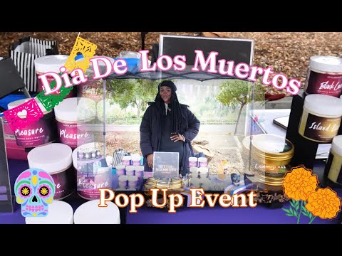 Pop Up Shop Vlog: Dia De Los Muertos Recap | Nea B