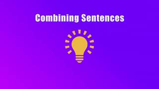 Combining Sentences