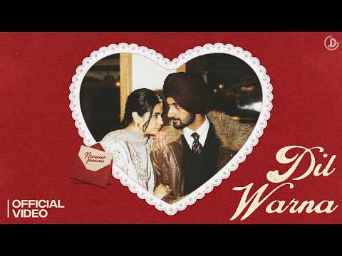 Dil Warna - Nirvair Pannu (Official Video) Verse | Navkiran Bhatthal | Bhindder Burj | Juke Dock