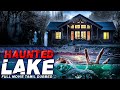 HAUNTED LAKE Tamil Dubbed Hollywood Horror Movie HD Becca Hirani Andrew H Tamil Horror Movie
