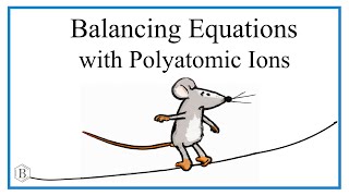 How to Balance Equations with Polyatomic Ions