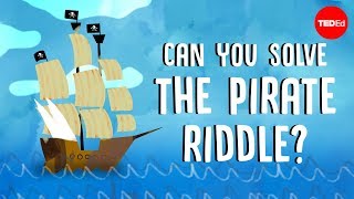 Alex Gendler & Addison Anderson - Can You Solve The Pirate Riddle?