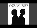 Too Close ((Demo))
