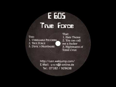 E 605 - True Force - (1999) - [Speedcore, Industrial Hardcore] - Full EP