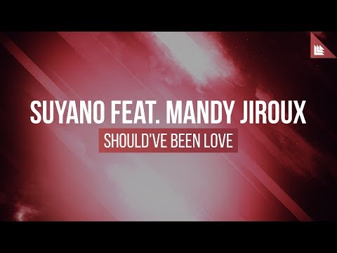 Suyano feat. Mandy Jiroux - Should've Been Love