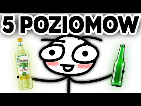 5 POZIOMÓW BYCIA PIJANYM