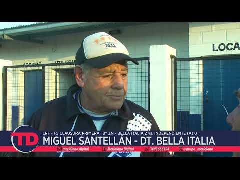 LRF - BELLA ITALIA 2 vs. INDEPENDIENTE - MIGUEL SANTELLAN - DT. BELLA ITALIA