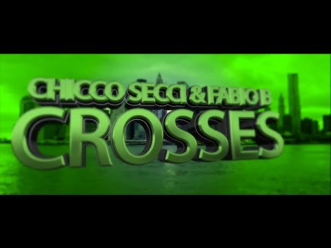 Chicco Secci & Fabio B - Crosses [Video Lyrics]