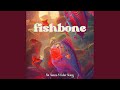 fishbone (feat. Fisher Stacey)