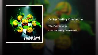 Oh My Darling Clementine