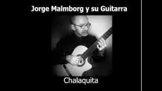 Jorge Malmborg - Los Hnos Malmborg - Jorge & Enrique - Chalaquita