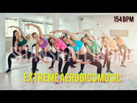 Extreme Aerobics Fitness Music// 154 BPM //