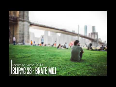 Sliryc33 - BRATE MOJ [Audio]