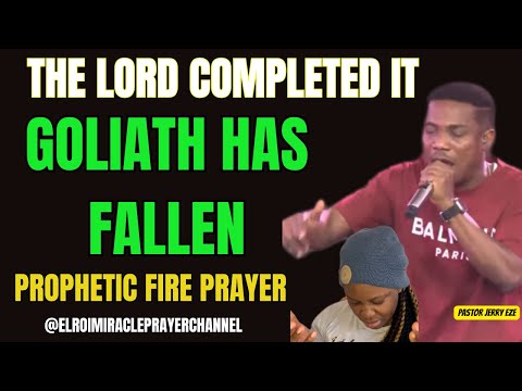 THE LORD COMPLETED IT ; GOLIATH HAS FALLEN  || PASTOR JERRY EZE PRAYER SESSION