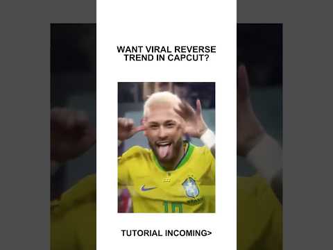 Reverse Trend Tutorial CapCut