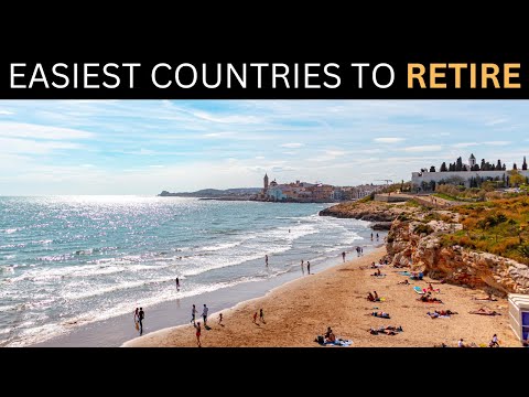 10 Easiest Countries to Retire Comfortably