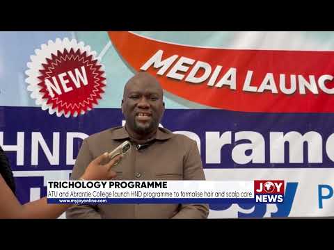 ATU and Abrantie College launch HND programme to formalise hair and scalp care training