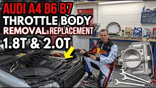 Audi A4 B6 B7 Throttle Body Removal & Replacement | 1.8T & 2.0T