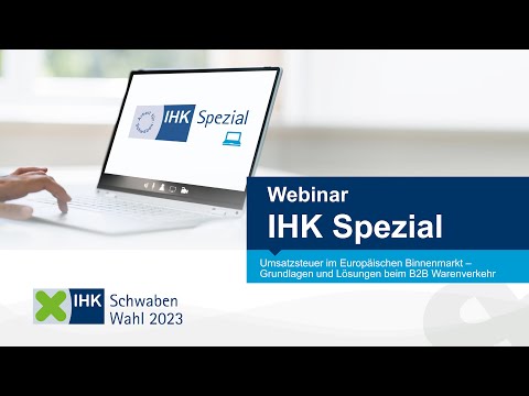 Webinar: Umsatzsteuer im Europäischen Binnenmarkt - Grundlagen und Lösungen beim B2B-Warenverkehr
